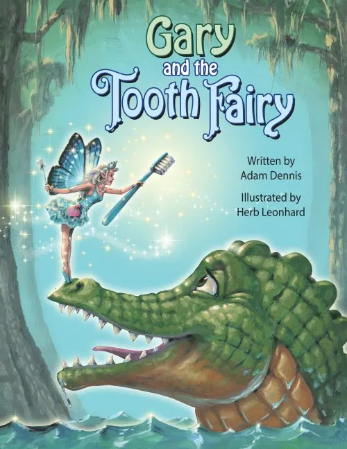 Gary and the Tooth Fairy - by Adam Dennis